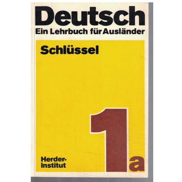 Deutsch ein lehrbuch fur auslander - 1a Schlussel