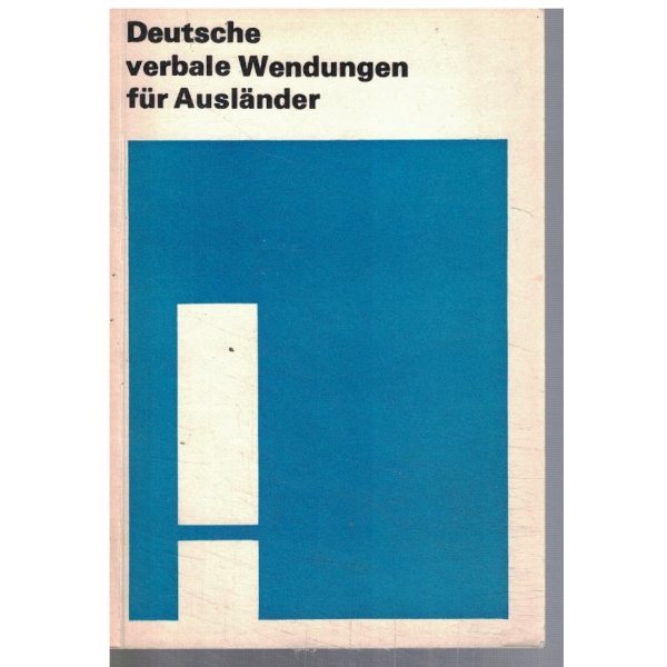 Deutsche verbale Wendungen fur auslander