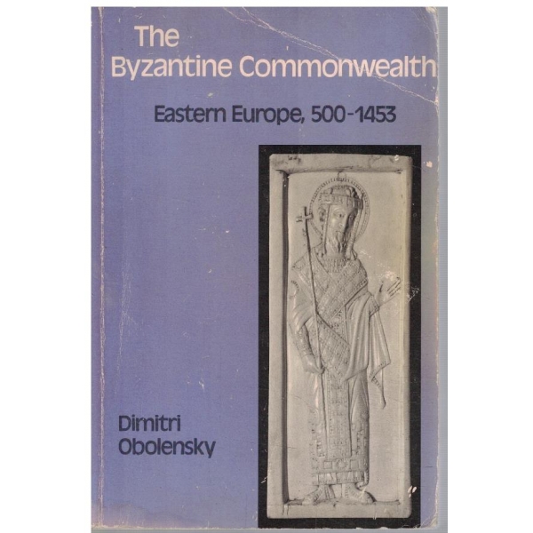 The Byzantine commonwealth Eastern Europe 500-1453